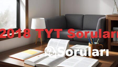 2018 TYT Soruları