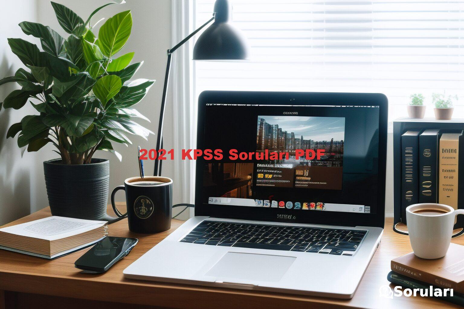 2021 KPSS Soruları PDF