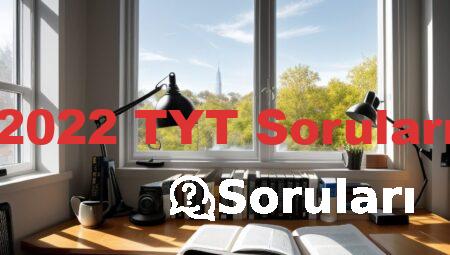 2022 TYT Soruları