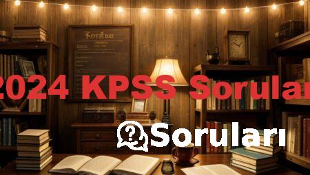 2024 KPSS Soruları