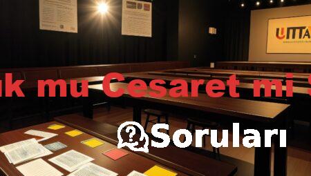 Doğruluk mu Cesaret mi Soruları