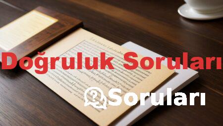 Doğruluk Soruları