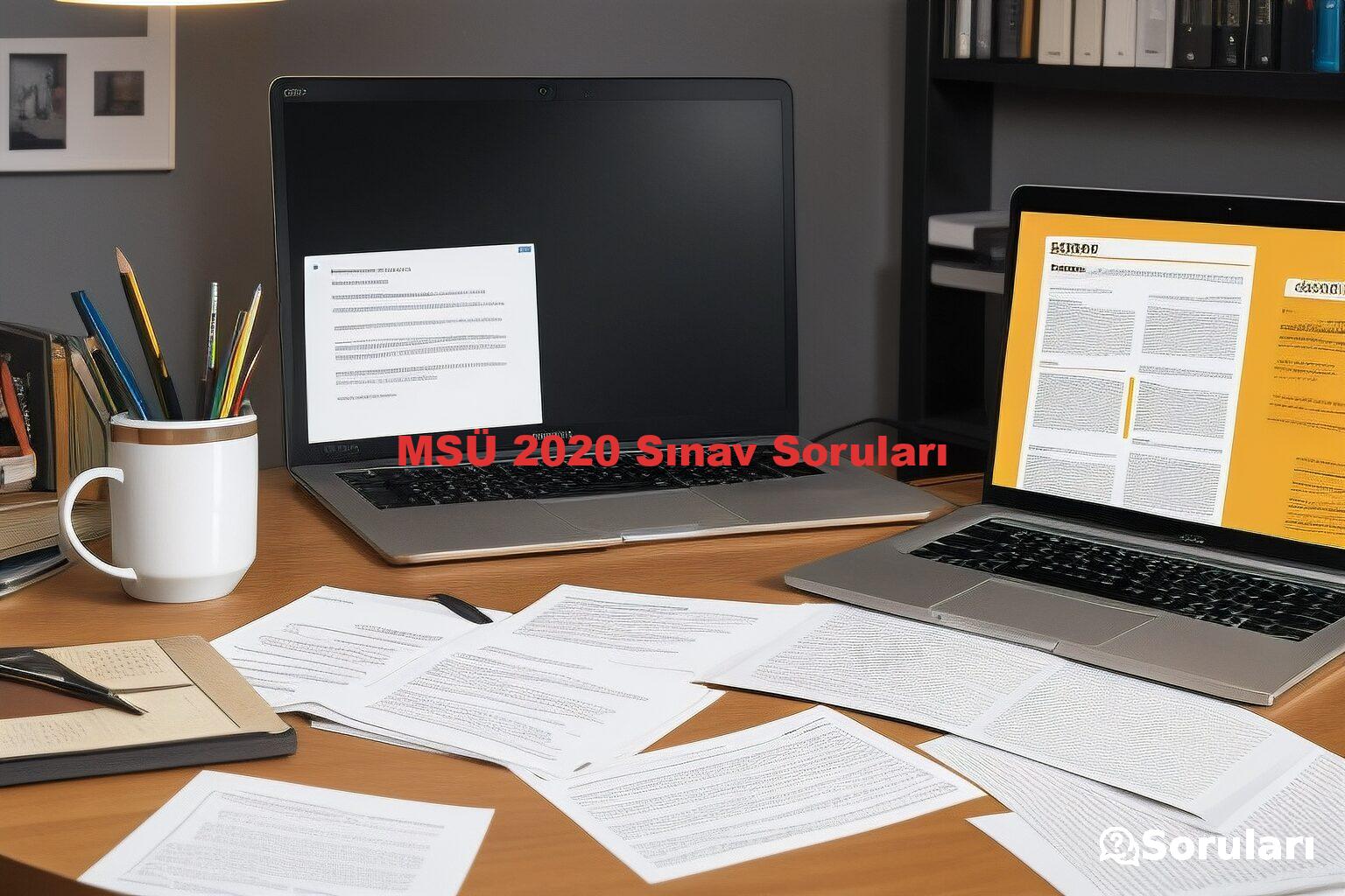MSÜ 2020 Sınav Soruları
