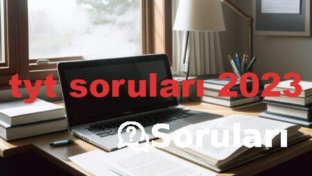 tyt soruları 2023