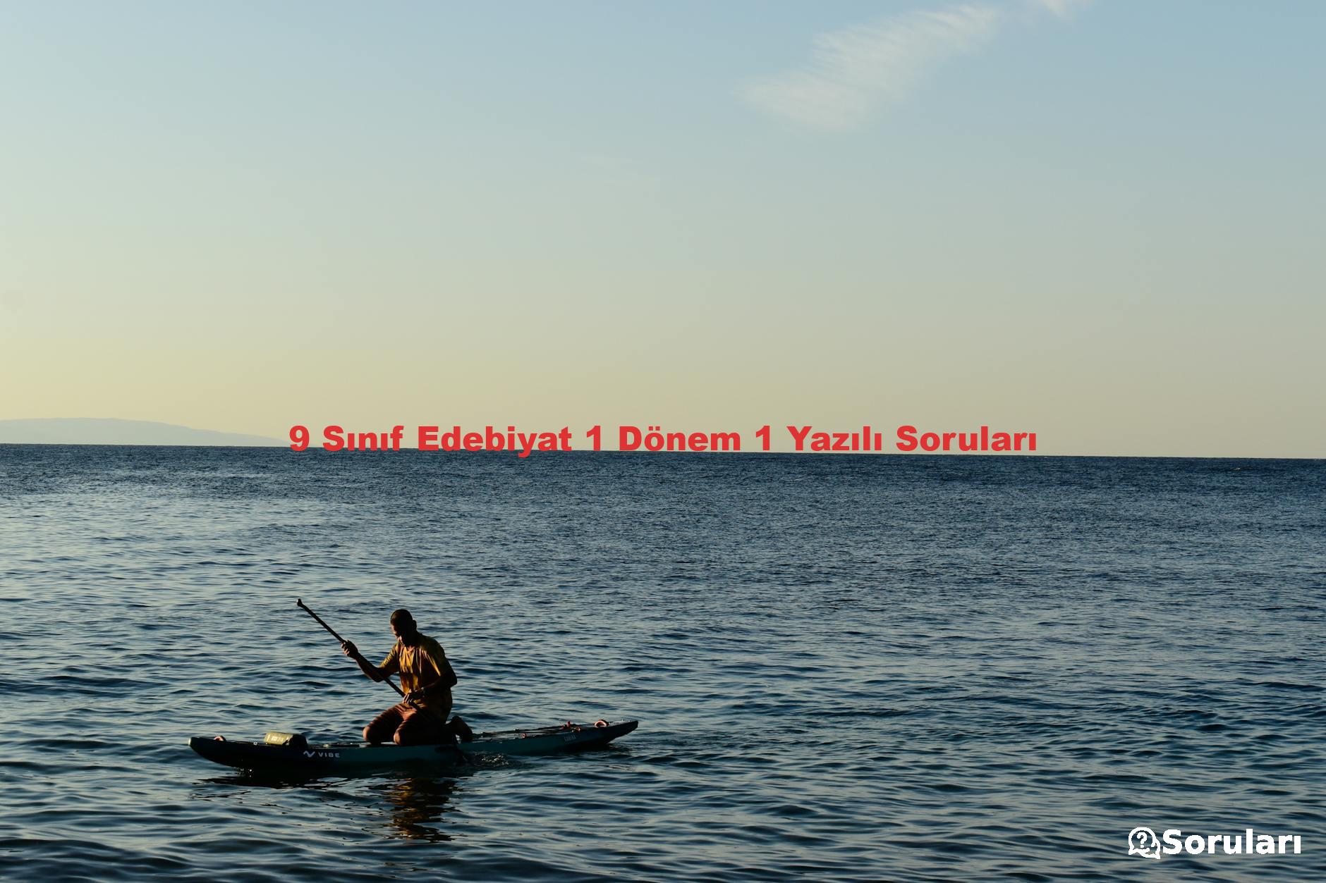 9 Sınıf Edebiyat 1 Dönem 1 Yazılı Soruları