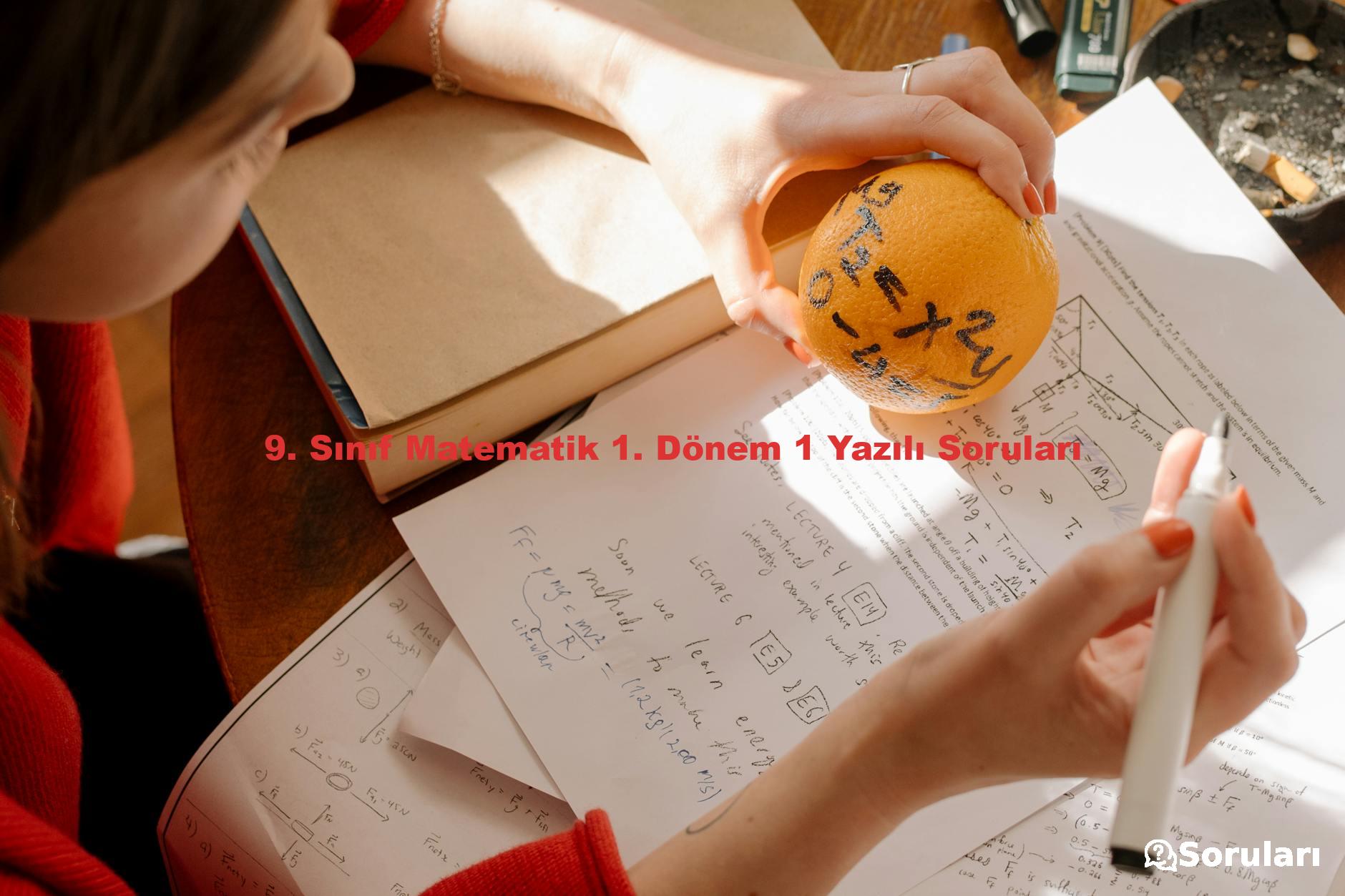 9. Sınıf Matematik 1. Dönem 1 Yazılı Soruları