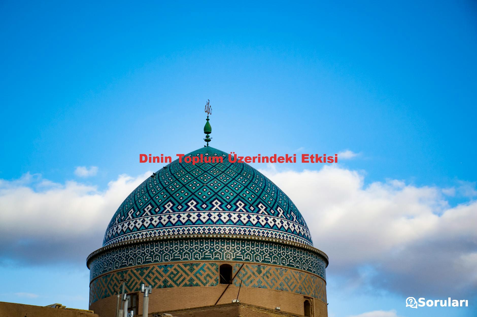 Dinin Toplum Üzerindeki Etkisi