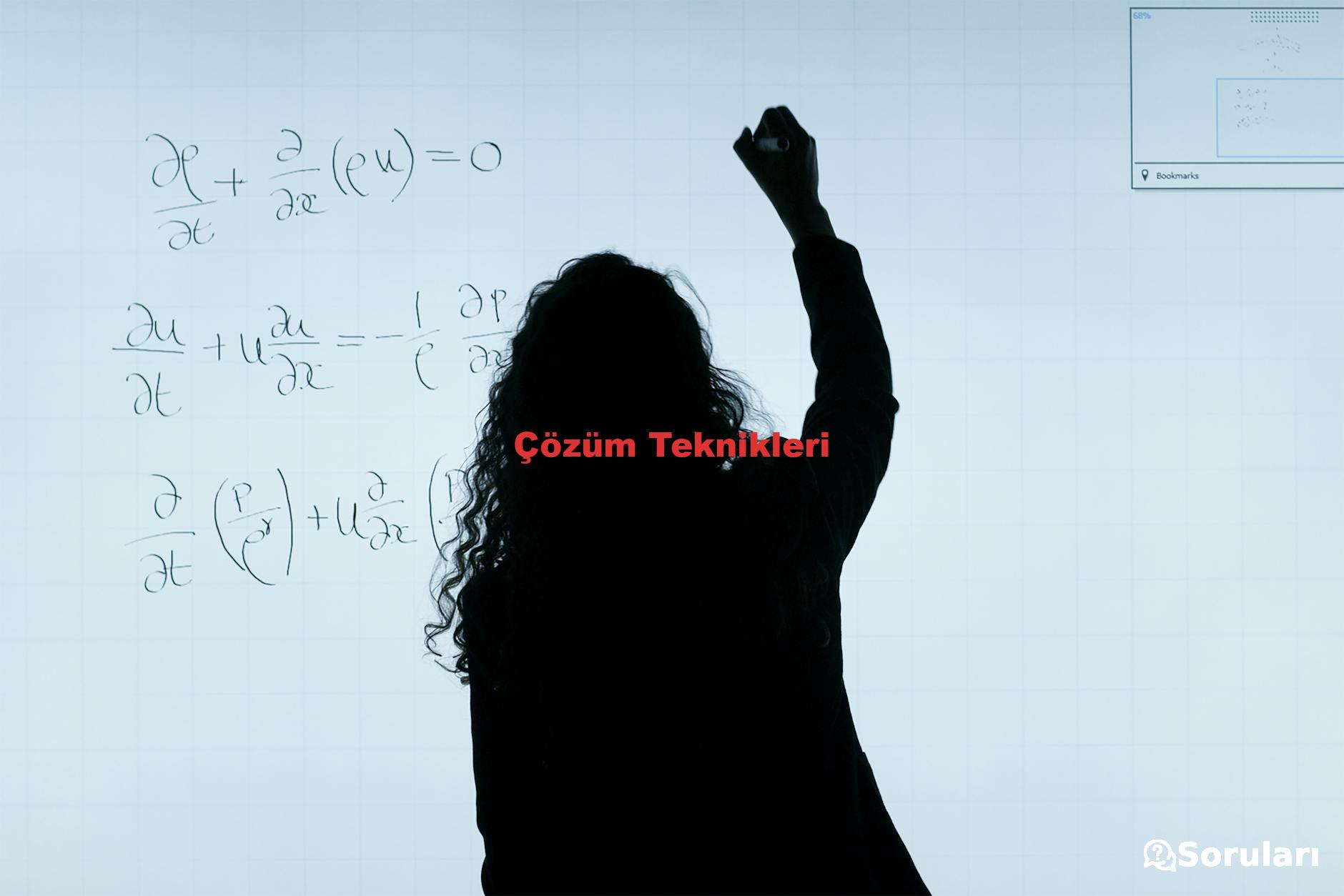 Çözüm Teknikleri