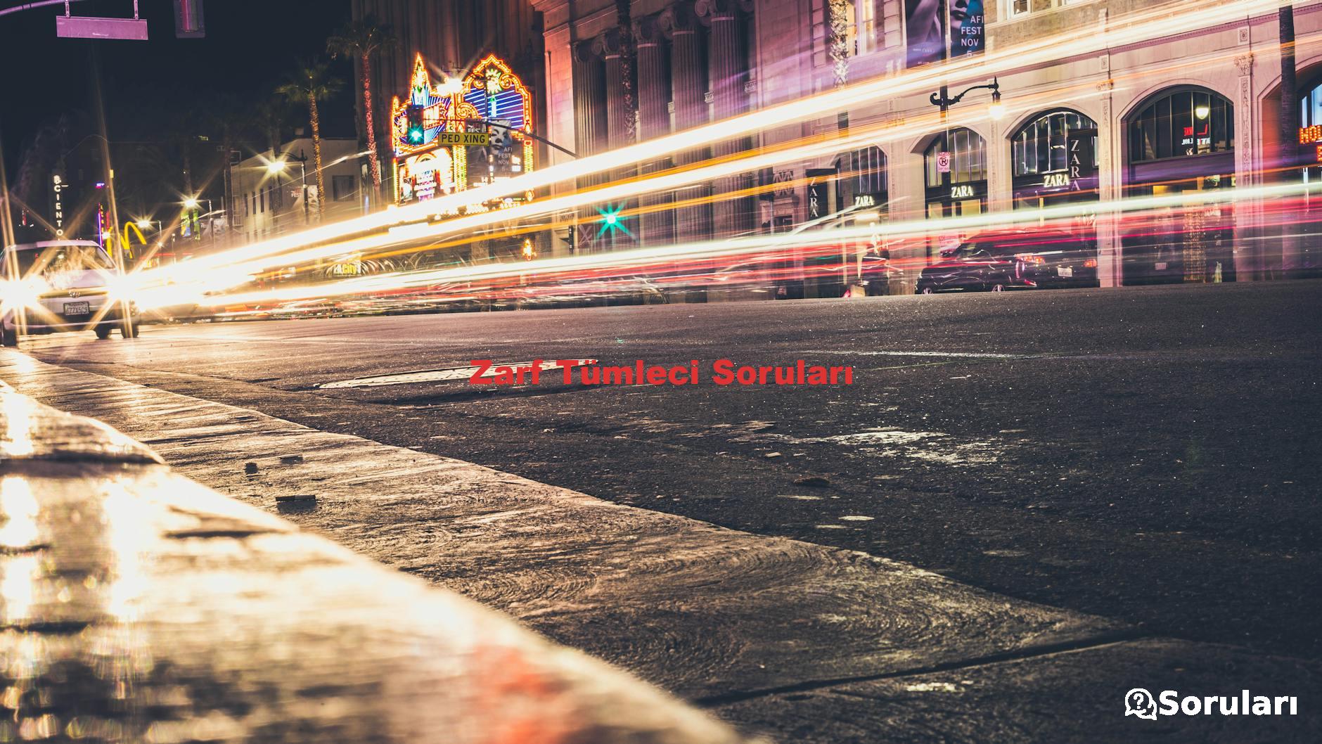 Zarf Tümleci Soruları