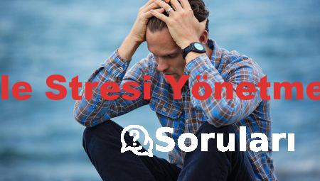 Tavsiyelerle Stresi Yönetmenin Yolları