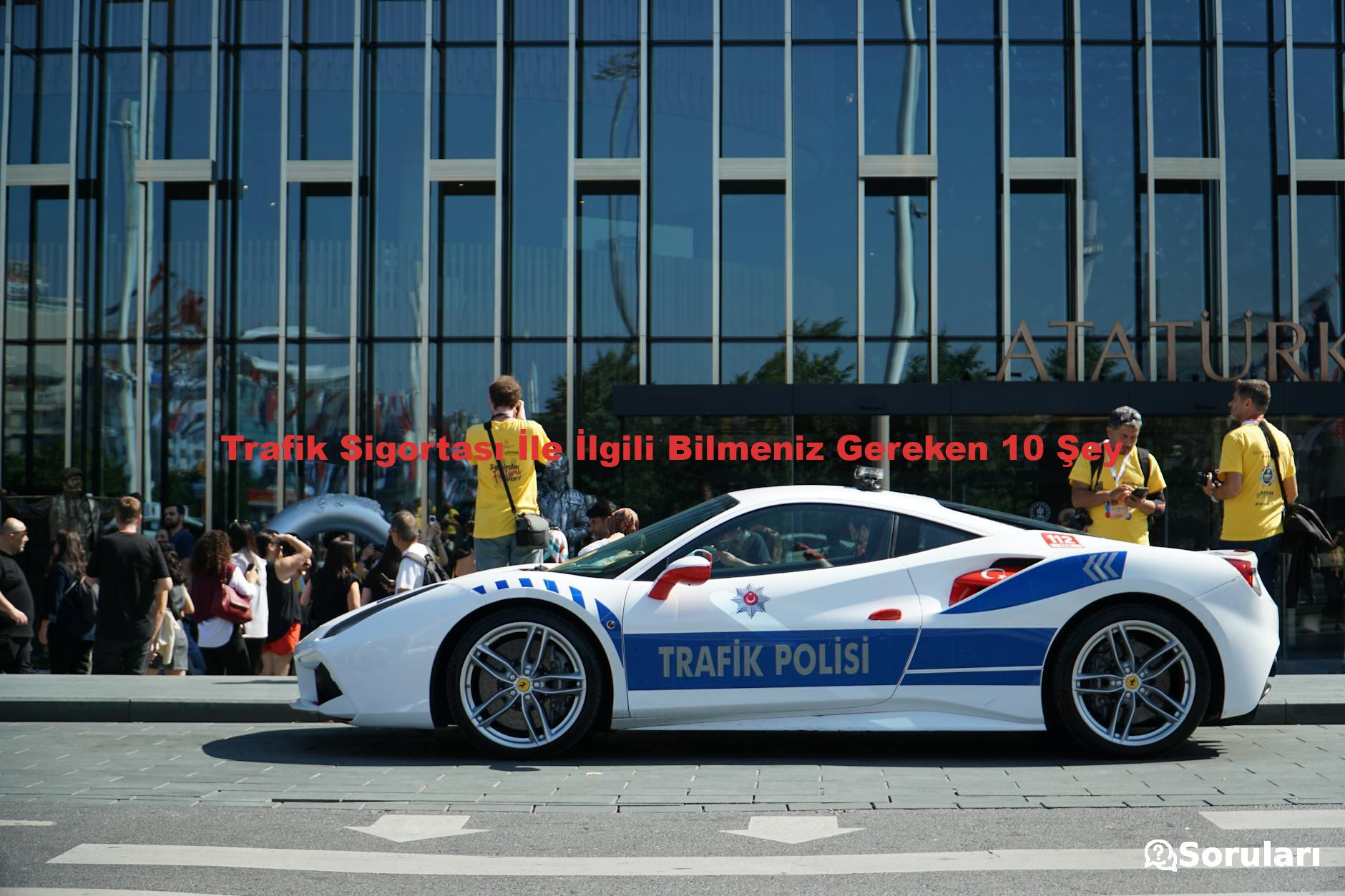 Trafik Sigortası İle İlgili Bilmeniz Gereken 10 Şey