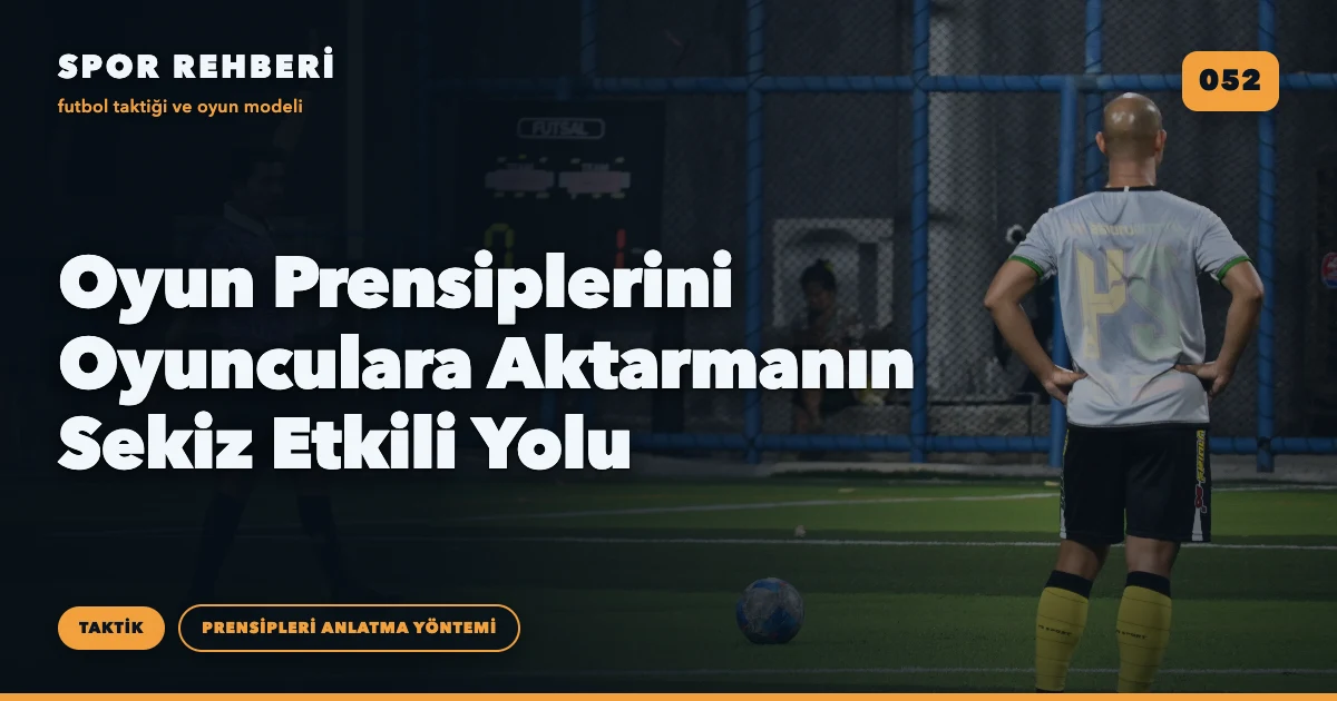 Oyun Prensiplerini Oyunculara Aktarmanın Sekiz Etkili Yolu